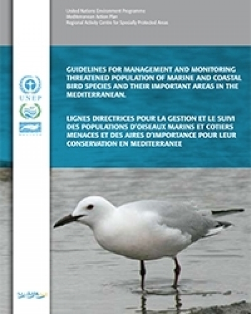 Lignes directrices pour la gestion et le suivi des populations menacées d'espèces d'oiseaux marins et côtiers et de leurs zones importantes en Méditerranée  (2012)