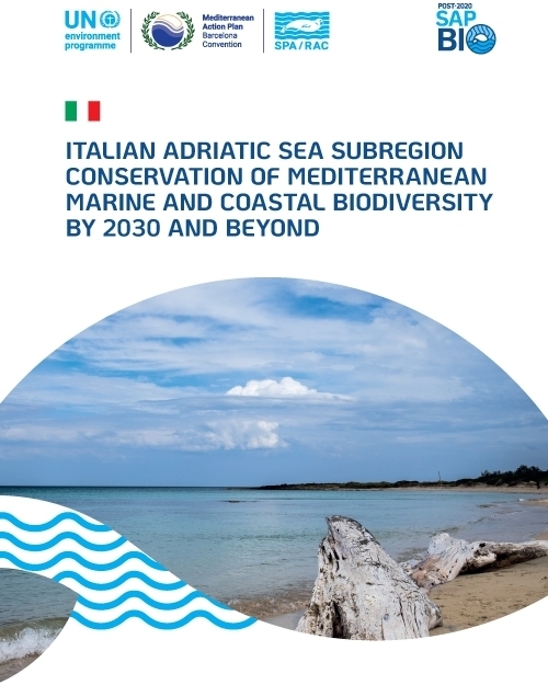 Italian Adriatic Sea subregion Conservation of Mediterranean marine and coastal biodiversity by 2030 and beyond