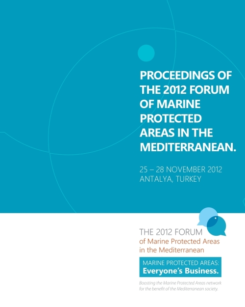 Proceedings of the 2012 Forum of Marine Protected Areas in the Mediterranean.