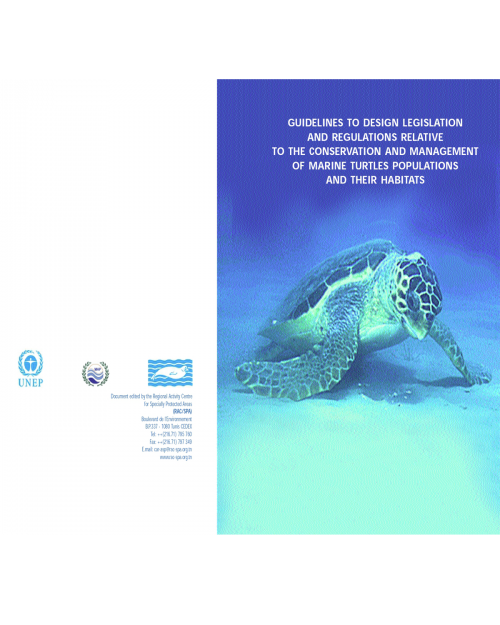 Guidelines to design legislation and regulations relative to the conservation and management of marine turtle populations and their habitats