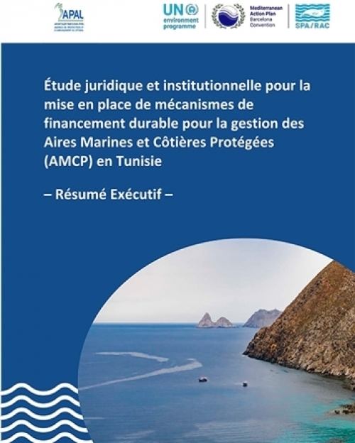 Étude juridique et institutionnelle pour la mise en place de mécanismes de financement durable pour la gestion des Aires Marines et Côtières Protégées (AMCP) en Tunisie - Résumé Exécutif